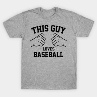 This guy loves baseball T-Shirt